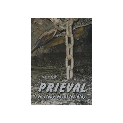 Prieval do steny deväťdesiatky - Marián Krčík