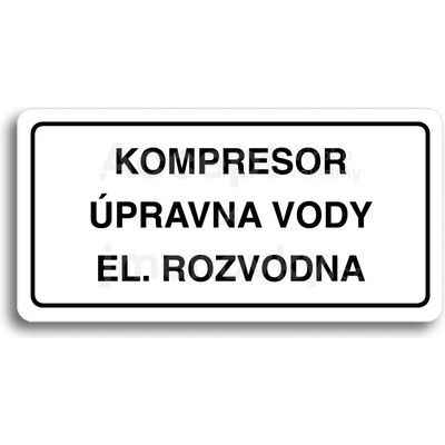 ACCEPT Piktogram KOMPRESOR, ÚPRAVNA VODY, EL. ROZVODNA - bílá tabulka - černý tisk