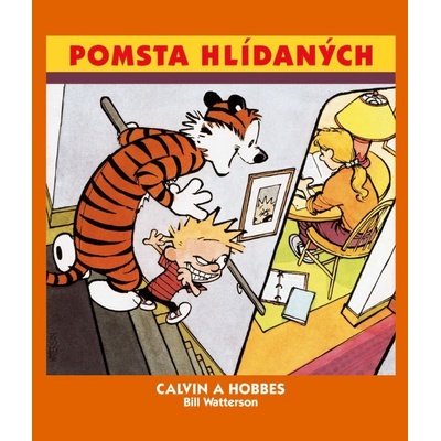 Calvin a Hobbes 5 - Pomsta hlídaných Bill Watterson