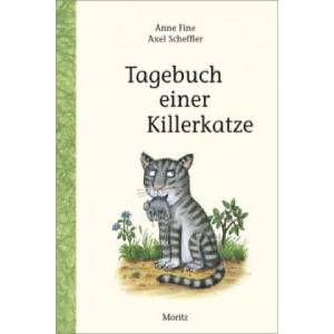 Tagebuch einer Killerkatze | Anne Fine, Axel Scheffler, Barbara Heller (ISBN: 9783895652981)