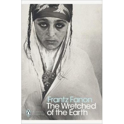 Wretched of the Earth Fanon Frantz