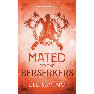 Mated to the Berserkers Discreet Edition | Lee Savino (ISBN: 9781648470844)