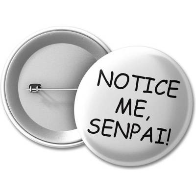 Animerch placka Notice me Senpai 50 mm