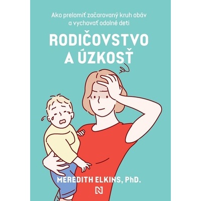 Rodičovstvo a úzkosť
