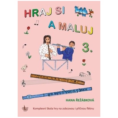 Hraj si a maluj 3. - Hana Řežábková