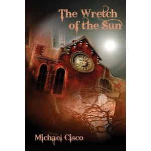 Wretch of the Sun | MICHAEL CISCO (2016)