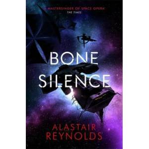 Bone Silence | Alastair Reynolds (ISBN: 9780575090699)