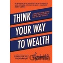 Think Your Way to Wealth: Learn Money-Making Secrets & Grasp This Opportunity to Think Your Way to Wealth! Hill Napoleon