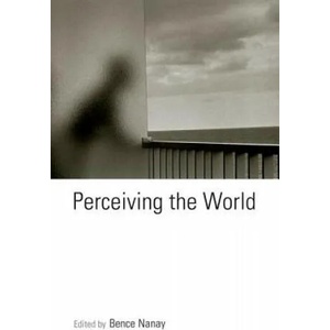 Perceiving the World | Bence Nanay (ISBN: 9780199374076)