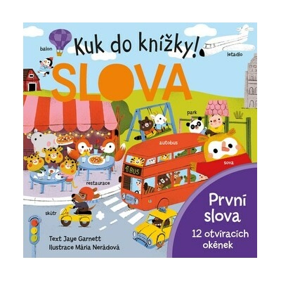 Kuk do knížky! SLOVA - Jaye Garnett, Mária Nerádová (ilustrátor)
