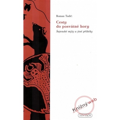 Cesty do posvátné hory - Roman Tadič