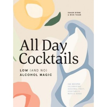 All Day Cocktails | Shaun Byrne, Nick Tesar