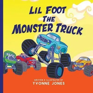 Lil Foot The Monster Truck | Yvonne Jones (ISBN: 9780997025484)