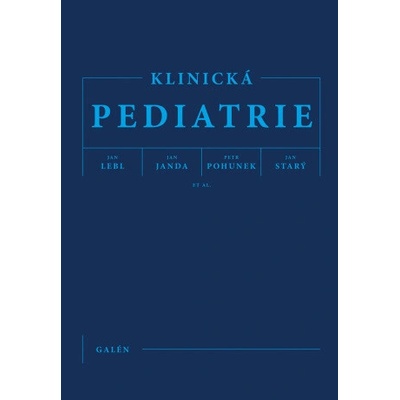 Klinická pediatrie - Jan Lebl, Jan Janda, Petr Pohunek, Jan Starý