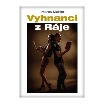 Vyhnanci z Ráje Marek Mahler