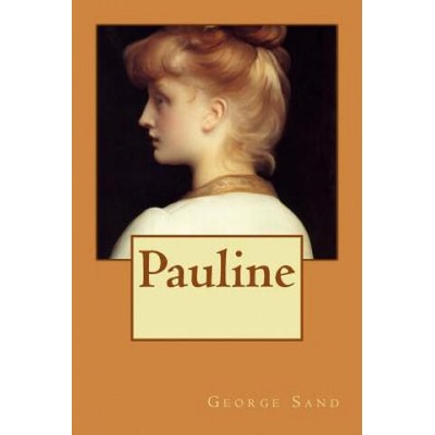 Pauline | Alba Longa, George Sand