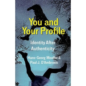 You and Your Profile | Hans-georg Moeller, Paul J. D`ambrosio (2021)