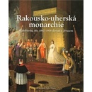 Rakousko - uherská monarchie