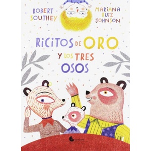 RICITOS DE ORO Y LOS TRES OSOS | MARIANA RUIZ JOHNSON (2017)