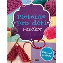 Hračky - Pleteme pro děti