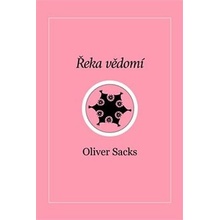 Řeka vědomí - Oliver Sacks