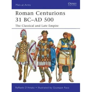 Roman Centurions 31 BC-AD 500 | Raffaele DAmato (2012)