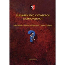 Zlievarenstvo v otázkach a odpovediach - Mária Frohlichová, Iveta Vasková