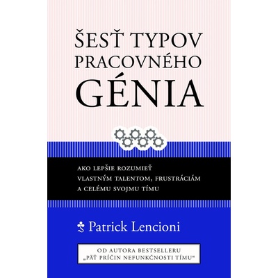 Šesť typov pracovného génia - Patrick Lencioni