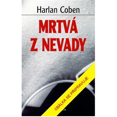 Mrtvá z Nevady - Coben Harlan