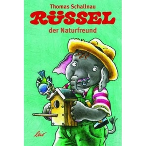 Rüssel der Naturfreund | Thomas Schallnau (ISBN: 9783896035103)