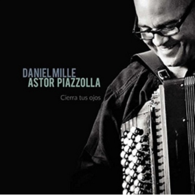 Cierra Tus Ojos - Daniel Mille/Astor Piazzolla CD