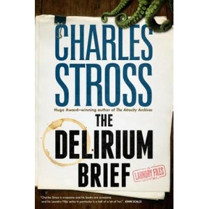 The Delirium Brief: A Laundry Files Novel | Charles Stross (ISBN: 9781250196095)
