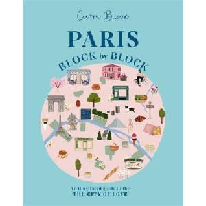 Paris, Block by Block | Cierra Block (ISBN: 9781804531051)