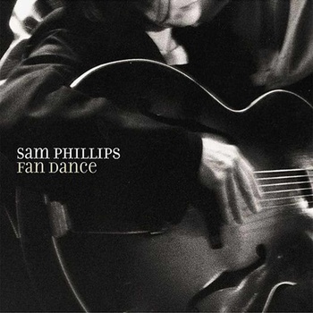 SAM PHILLIPS - Fan Dance LP