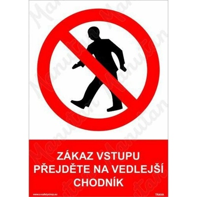 Zákaz vstupu přejděte na vedlejší chodník, plast 148 x 210 x 0,5 mm A5