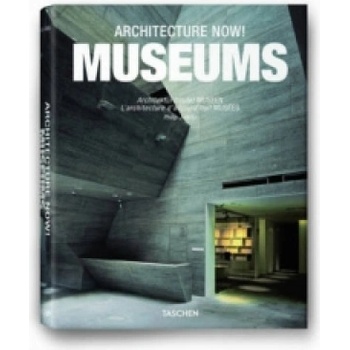 Architecture Now! Museums - Philip Jodidio