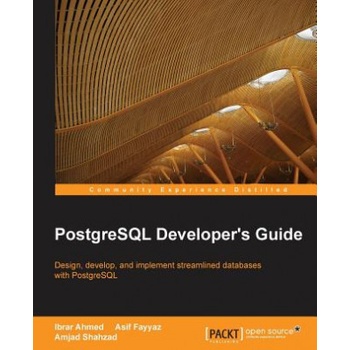 PostgreSQL Developer's Guide | Amjad Shahzad