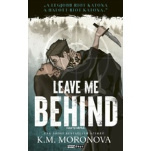 Leave Me Behind - Hagyj hátra - Éldekorált kiadás