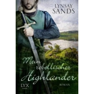 Mein rebellischer Highlander | Lynsay Sands, Susanne Gerold (ISBN: 9783802597473)