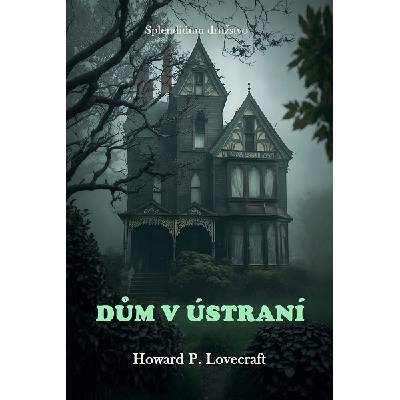 Dům v ústraní - Howard P. Lovecraft