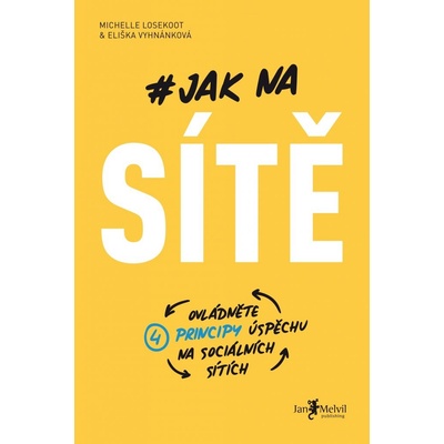 Jak na sítě Eliška Vyhnánková & Michelle Losekoot