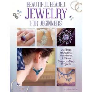 Beautiful Beaded Jewelry for Beginners | Cheryl Owen (2018)