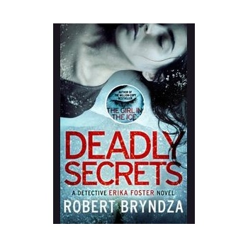 Deadly Secrets - Robert Bryndza