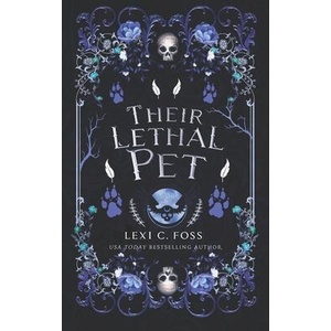 Their Lethal Pet | Lexi C. Foss (ISBN: 9781685303556)