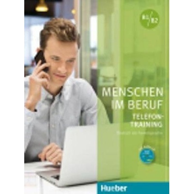 Menschen im Beruf: Telefontraining B1B2 cvičebnica telefonovania