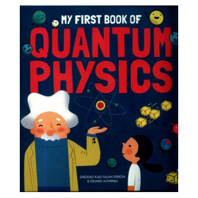 My First Book of Quantum Physics