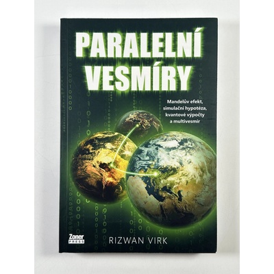 Paralelní vesmíry - Mandela efekt, simulační hypotéza, kvantové výpočty a multivesmír