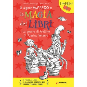 guerra di Frollino e il Paesino Volante. Il signor Alfredo e la magia dei libri (ISBN: 9788831927284)