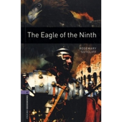 Oxford Bookworms Library: Stage 4: The Eagle of the Ninth Sutcliff Rosemary