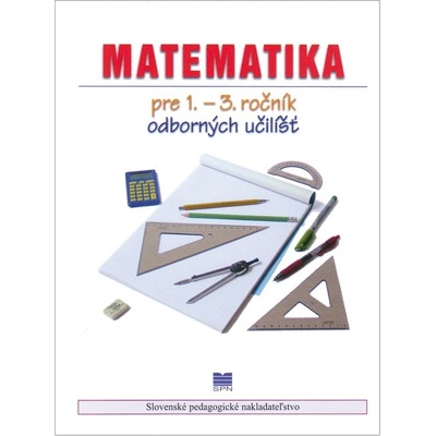 Matematika pre 1. - 3. ročník odborných učilíšť (pre žiakov s mentálnym postihnutím)